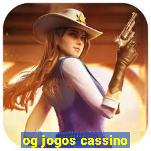 og jogos cassino